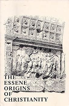 The Essenes and the origins of Christianity 